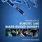 Handbook of Robotic and Image-Guided Surgery 1st Edition 2020