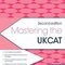 2018 Mastering the UKCAT : Second Edition