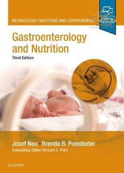 2019 Gastroenterology and Nutrition: Neonatology Questions and Controversies (Neonatology: Questions & Controversies) 3rd Edition دستگاه گوارش و تغذیه: سؤالات و مشاجرات مربوط به نورولوژی