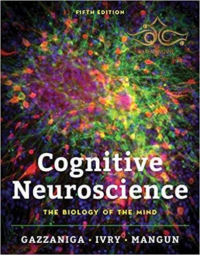 Cognitive Neuroscience: The Biology of the Mind (Fifth Edition) Fifth Edition