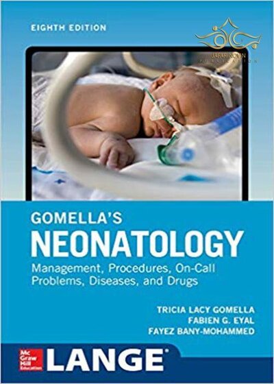 Gomella's Neonatology, Eighth Edition 8th Edition 2020  درمان مشکلات شایع نوزادان 