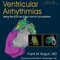 2020 The Origins of Ventricular Arrhythmias: Using the ECG As a Key Tool for Localization 1st Edition