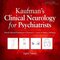 Kaufman’s Clinical Neurology for Psychiatrists, 8th Edition2017 مغز و اعصاب بالینی کافمن
