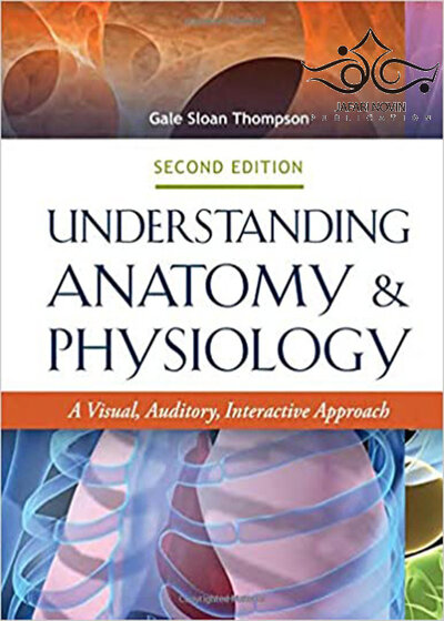 Understanding Anatomy & Physiology, 2nd Edition2015 درک آناتومی و فیزیولوژی