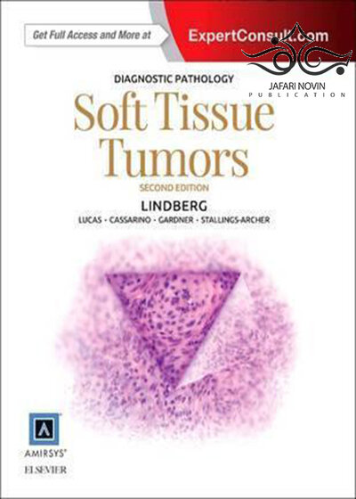 Diagnostic Pathology: Soft Tissue Tumors, 2nd Edition2015 آسیب شناسی تشخیصی: تومورهای بافت نرم