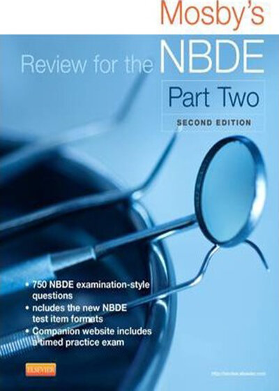 Mosby’s Review for the NBDE Part II, 2nd Edition2014