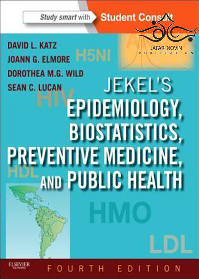 Jekel’s Epidemiology, Biostatistics, Preventive Medicine, and Public Health 4th Edition2013  اپیدمیولوژی ، آمار زیستی ، پزشکی پیشگیری و بهداشت عمومی