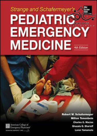 Strange and Schafermeyer’s Pediatric Emergency Medicine, 4th Edition2015 طب اورژانس و اطفال