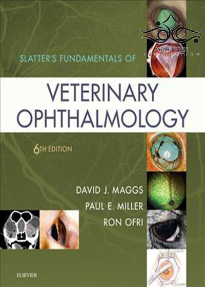 Slatter’s Fundamentals of Veterinary Ophthalmology 6th Edition2018 اصول چشم پزشکی دامپزشکی