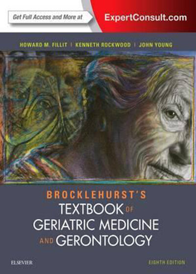 Brocklehurst’s Textbook of Geriatric Medicine and Gerontology 8th Edition2016