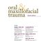 Oral and Maxillofacial Trauma 4th Edition2012