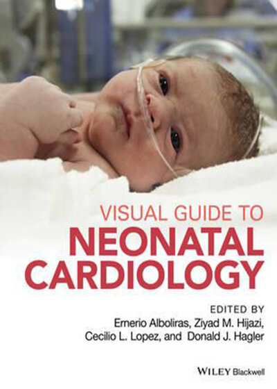 Visual Guide to Neonatal Cardiology, 1st Edition2018 راهنمای تصویری قلب و عروق نوزادان