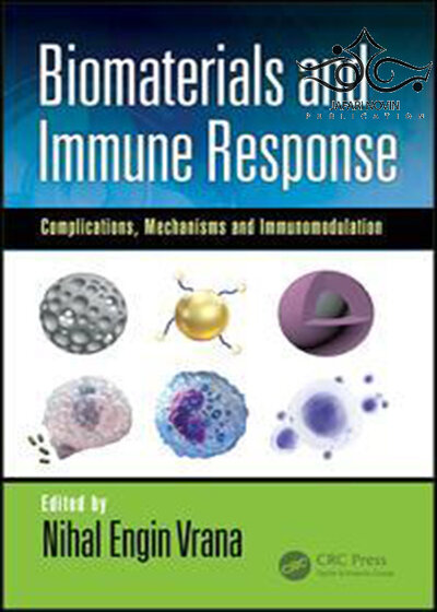 Biomaterials and Immune Response, 1st Edition2018