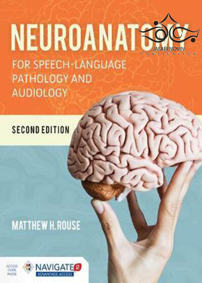 Neuroanatomy for Speech-Language Pathology and Audiology 2nd Edition2019 عصب شناسی برای آسیب شناسی گفتار و شنوایی شناسی