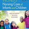 Wong’s Nursing Care of Infants and Children, 11th Edition 2019