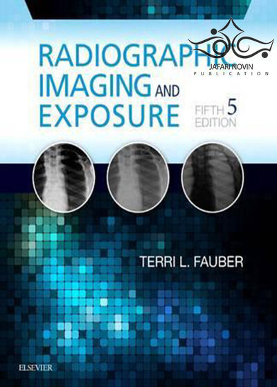 Radiographic Imaging and Exposure, 5th Edition2016 عکسبرداری و قرار گرفتن در معرض رادیوگرافی