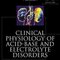 Clinical Physiology of Acid-Base and Electrolyte Disorders, 5th Edition 2020