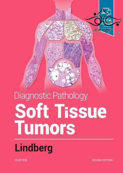 Diagnostic Pathology: Soft Tissue Tumors, 3rd Edition2019 آسیب شناسی تشخیصی: تومورهای بافت نرم