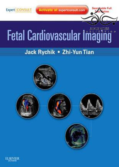 Fetal Cardiovascular Imaging, 1st Edition2011 تصویربرداری قلب و عروق جنین