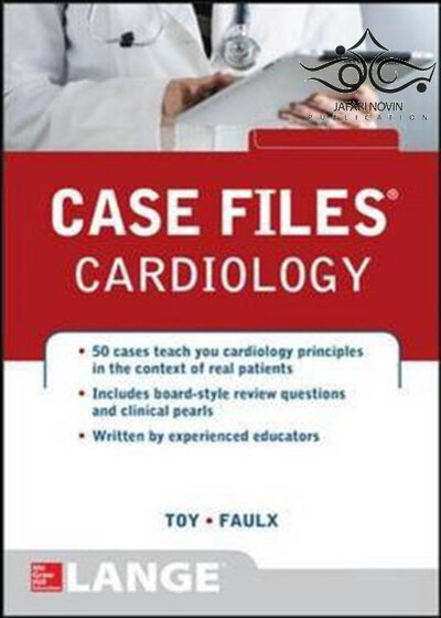 Case Files Cardiology 1st Edition2015 پرونده های قلب و عروق