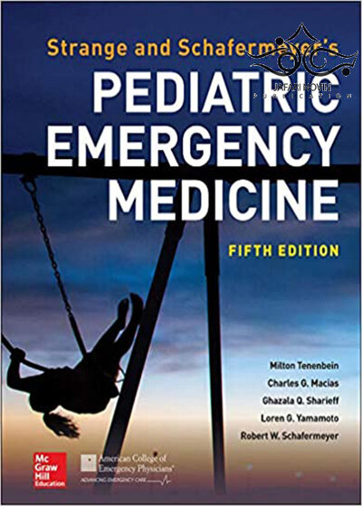 Strange and Schafermeyer’s Pediatric Emergency Medicine, 5th Edition
