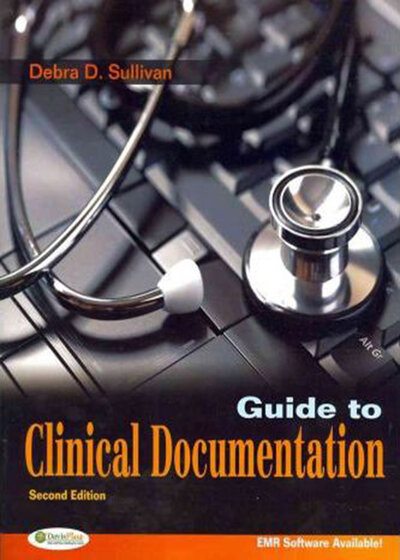 Guide to Clinical Documentation 2nd Edition2011