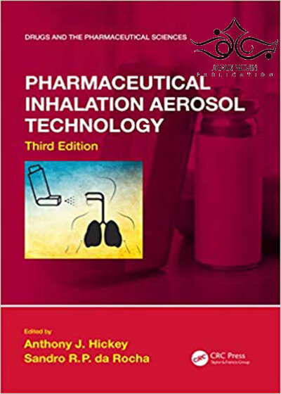 Pharmaceutical Inhalation Aerosol Technology, 3rd Edition2019 فن آوری هوادهی استنشاق دارویی