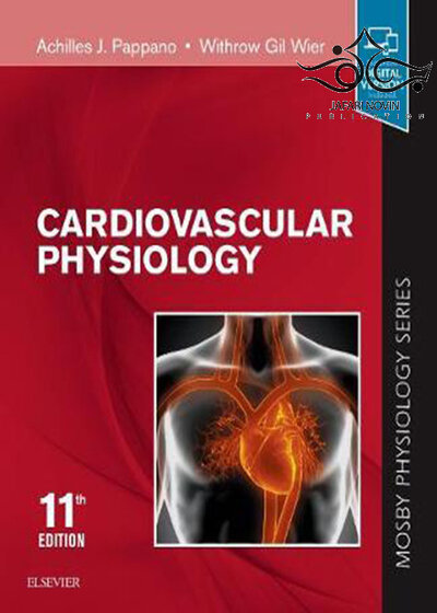 Cardiovascular Physiology: Mosby Physiology Monograph Series, 11th Edition2019 فیزیولوژی قلب و عروق