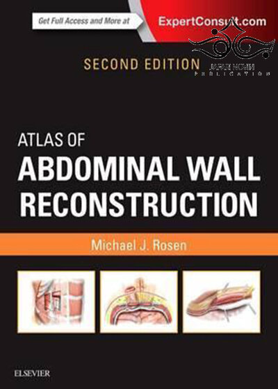 Atlas of Abdominal Wall Reconstruction 2nd Edition2016 اطلس بازسازی دیواره شکم