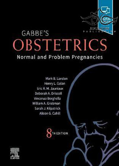 Obstetrics: Normal and Problem Pregnancies, 8th Edition2020 زنان و زایمان: بارداری های طبیعی و مشکل دار