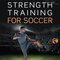 Strength Training for Soccer 1st Edition2016 تمرینات قدرتی برای فوتبال