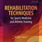 Rehabilitation Techniques for Sports Medicine and Athletic Training 7th edition 2020