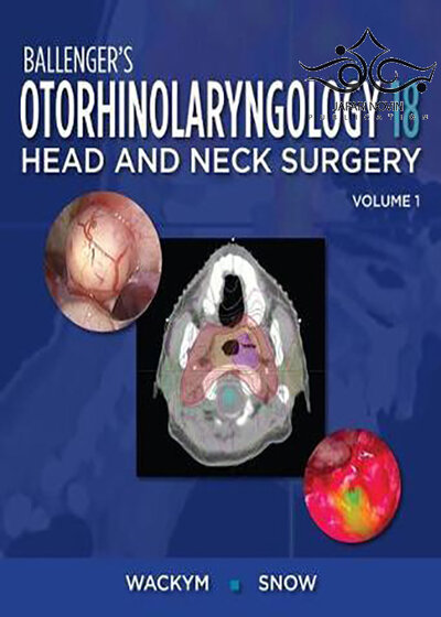 Ballenger’s Otorhinolaryngology, 18th Edition2017 گوش و حلق و بینی بالنگر