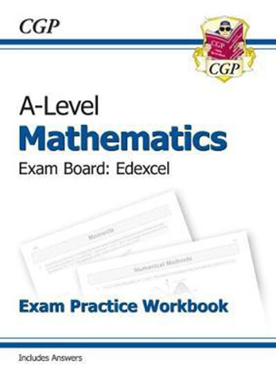 A-Level Maths for Edexcel: Year 1 & 2 Exam Practice Workbook2017