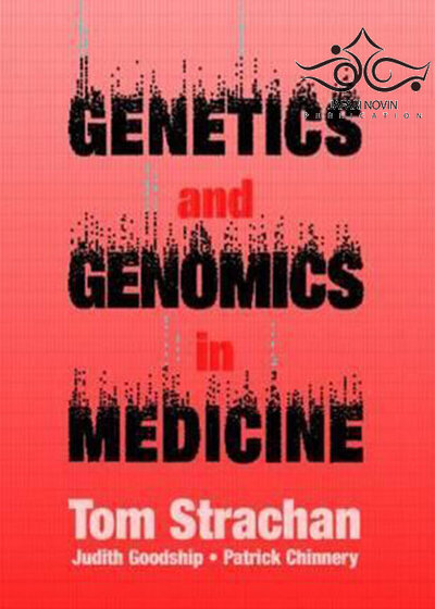 Genetics and Genomics in Medicine 1st Edition کتاب ژنتیک و ژنومیک در پزشکی استراخان
