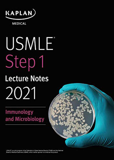 USMLE Step 1 Lecture Notes 2021: Immunology and Microbiology (USMLE Prep)2021