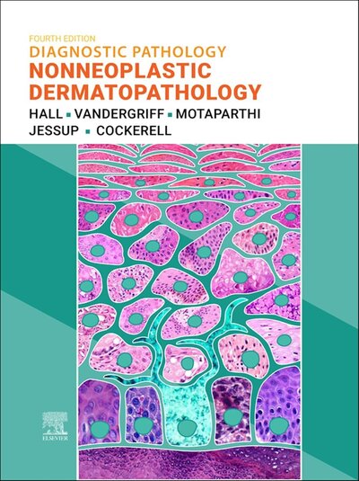 Diagnostic Pathology: Nonneoplastic Dermatopathology