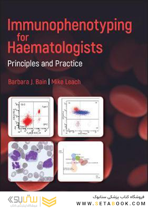 Immunophenotyping for Haematologists: Principles and Practiceایمونوفنوتیپ برای متخصصان خون