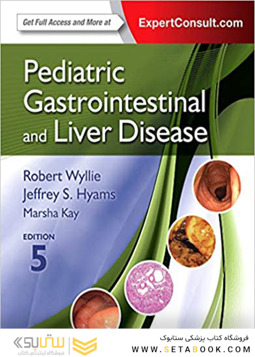 Pediatric Gastrointestinal and Liver Disease 5th Edition2015 بیماری های دستگاه گوارش و کبد کودکان