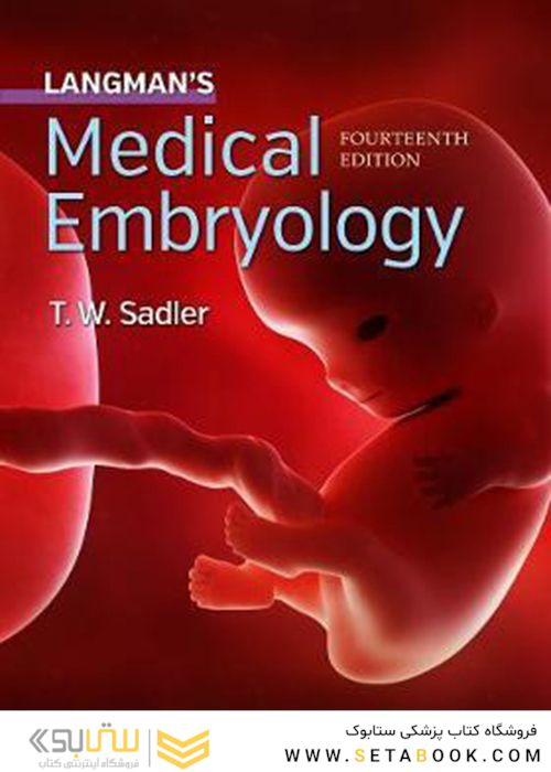 Langman’s Medical Embryology , 14th edition