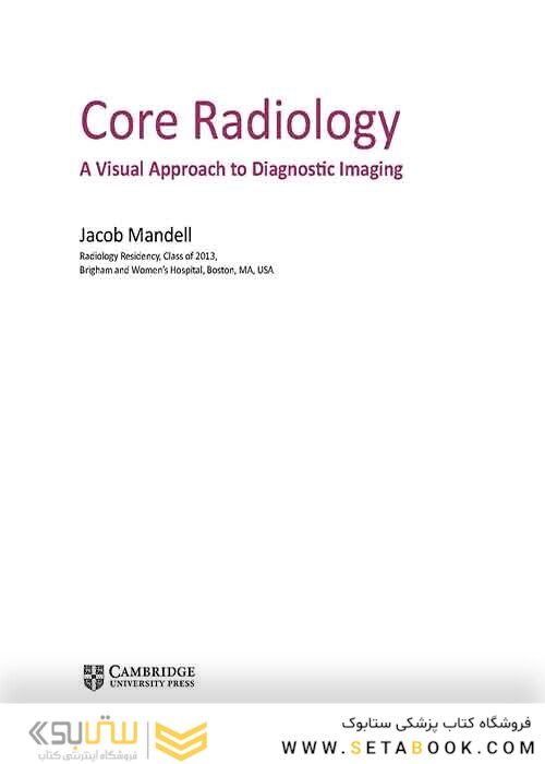 Core Radiology: A Visual Approach to Diagnostic Imaging 1st Edition 2013رادیولوژی هسته