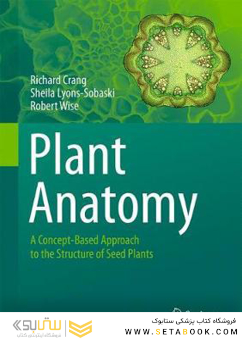 Plant Anatomy : A Concept-Based Approach to the Structure of Seed Plants