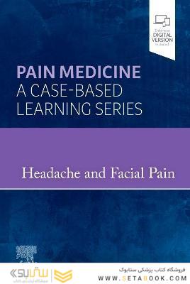 Headache and Facial Pain: Pain Medicine : A Case-Based Learning Series 1st Edición