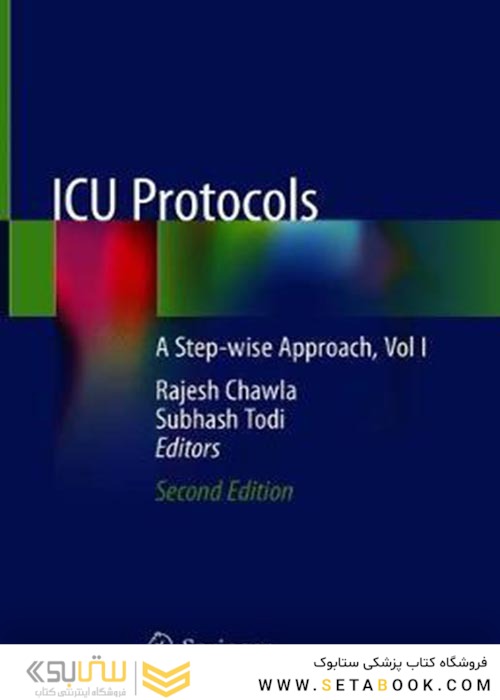 ICU Protocols : A Step-wise Approach, Vol I