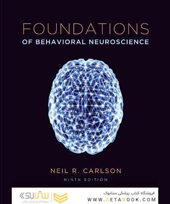 Foundations of Behavioral Neuroscience, 9th Edition2013