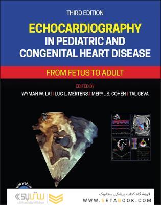 Echocardiography in Pediatric and Congenital Heart Disease: From Fetus to Adult 3rd Edición