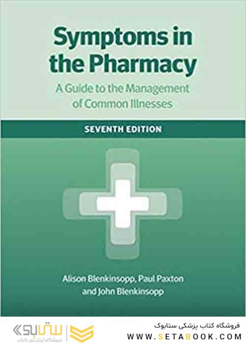 Symptoms in the Pharmacy: A Guide to the Management of Common Illnesses 7th Edition