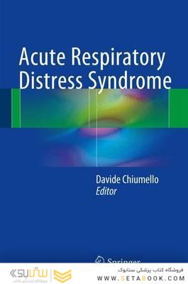 Acute Respiratory Distress Syndrome 1st ed
