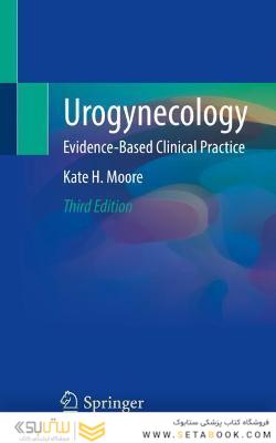 Urogynecology : Evidence-Based Clinical Practice