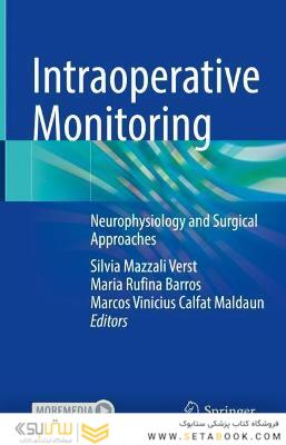 Intraoperative Monitoring : Neurophysiology and Surgical Approaches